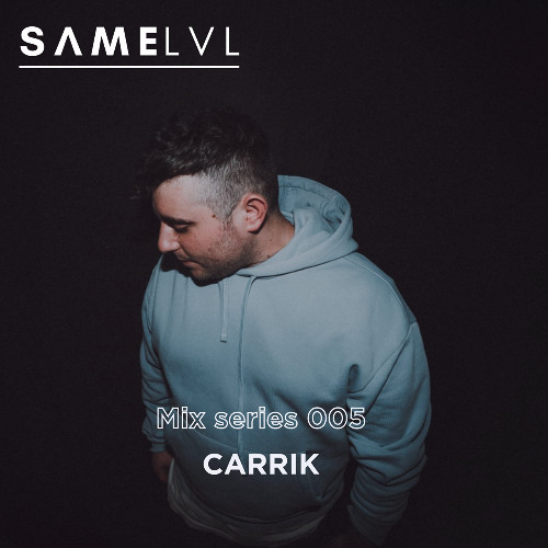 Same Level Mix Series #005 CARRIK