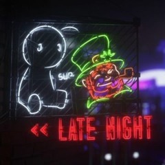 Late Night x Korrupted