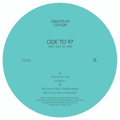 PREMIERE: ODE TO 97 - First Day In Time [Departure Lounge]