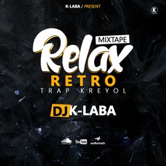 MIXTAPE  RETRO TRAP KREYOL - DJ K-LABA