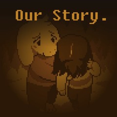 [Undertale AU] [Chara and Asriel swap AU] Our Story.