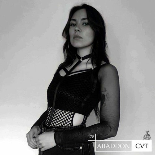 Abaddon Podcast 178 X CVT