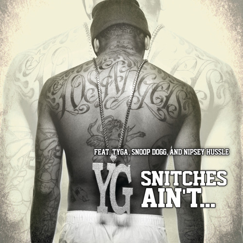Snitches Ain't... (feat. Tyga, Snoop Dogg & Nipsey Hussle)