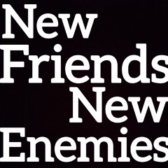 New Friends New Enemies (feat. Sonny M, Kilerrr Man & eKs)