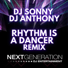 Rhythm is a Dancer - DJ Sonny + DJ Anthony Remix