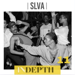 IN-DEPTH with SLVA Vol. 11