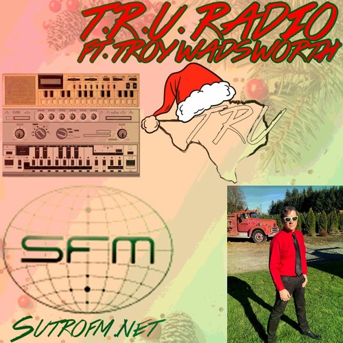 T.R.U. Radio 10: Troy Wadsworth