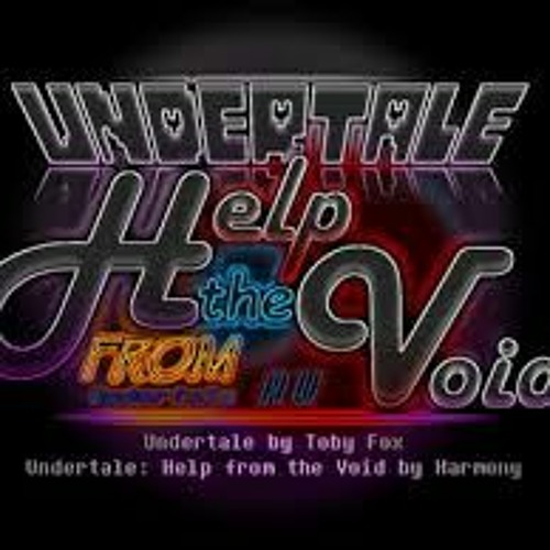 Undertale: Help From The Void