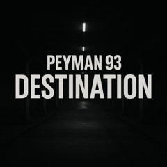 Destination - PEYMAN 93