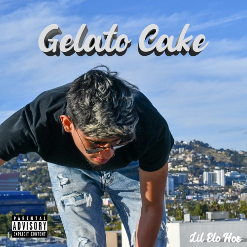 Stream Lil Elo Hoe Gelato Cake by Lil Elo Hoe Listen online for