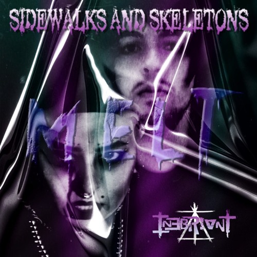 in3briant X Sidewalks And Skeletons - MELT