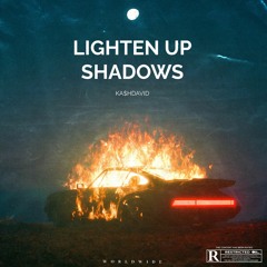 KA$HDAVID - Lighten Up Shadows