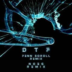 PREXSE - D T F (Fenn Soroll Remix)