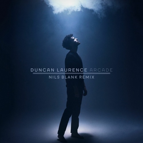 Duncan Laurence - Arcade (Nils Blank Remix)