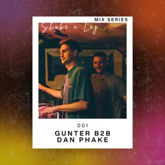 Shake a Leg Mix Series | 001: GUNTER b2b Dan Phake