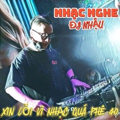 NHẠC NGHE ĐI NHẬU🎧MIXSET HOUSELAK VIETMIX CHINAMIX🎧 DJ BUNNY🎧 XIN LỖI VÌ NHẠC QUÁ PHÊ 40