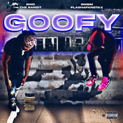 Goofy (feat. GMBM FLASHAFKNSTAX)