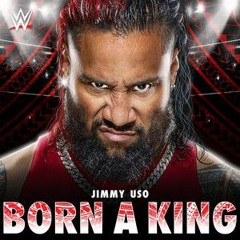 WWE: Born A King (Jimmy Uso)