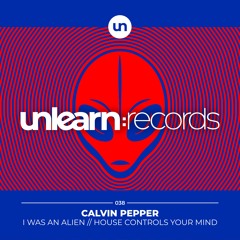 Calvin Pepper // House Controls Your Mind (Original Mix)