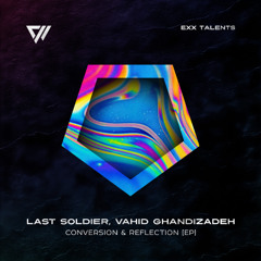 Last Soldier & Vahid Ghandizadeh - Reflection (Radio Edit)
