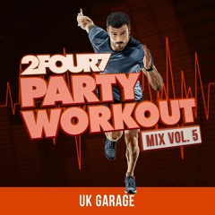 PARTY WORKOUT UK GARAGE MIX
