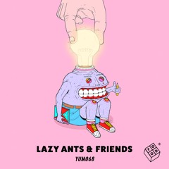Lazy Ants & Friends [YUM068]