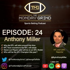 Which XFL rules and innovations will the NFL Steal? - The Monday Grind Episode 24 - Anthony Miller