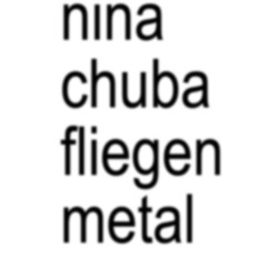 Nina Chuba - Fliegen [METAL]