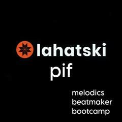 lahatski - pif (melodics beatmaker bootcamp)