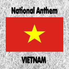 Vietnam - Tiến Quân Ca - Vietnamese National Anthem (The Marching Song - Army March - Song of Advancing Soldiers)