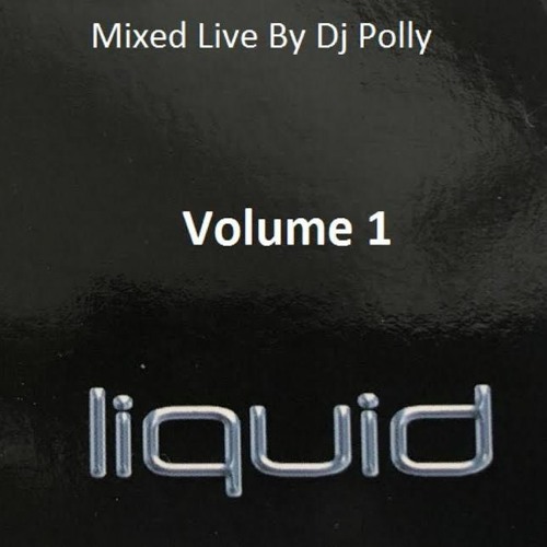 Liquid Nightclub Live mixed by Dj Polly (Volume 1)