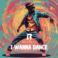 I Wanna Dance