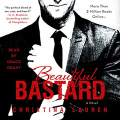 [ACCESS] EPUB 📌 Beautiful Bastard by  Christina Lauren,Grace Grant,Simon & Schuster