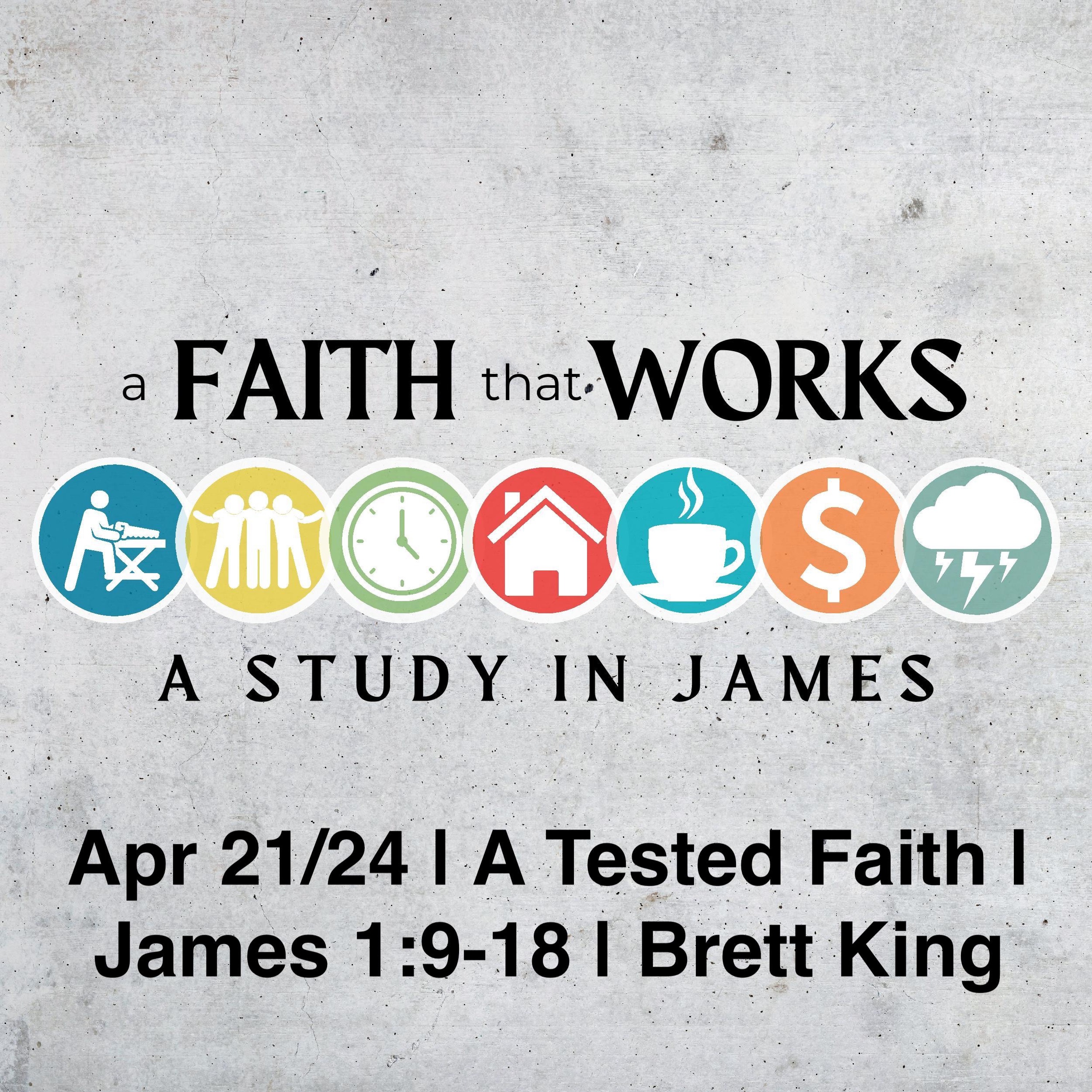 Apr 21/24 | A Tested Faith | James 1:9-18 | Brett King episode artwork