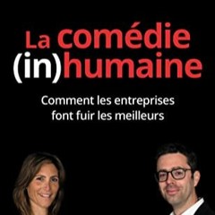 TÉLÉCHARGER La comédie (in)humaine : Pourquoi les entreprises font fuir les meilleurs au format M