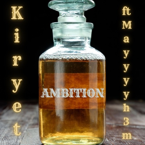 Ambition feat Mayyyyh3m (remastered)