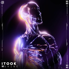 ITOOK - Shine [UNSR-166]