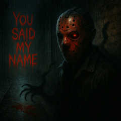 You said my name
