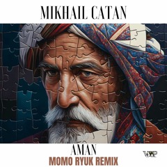 Mikhail Catan - Aman (Momo Ryuk Remix) [Camel VIP Records]