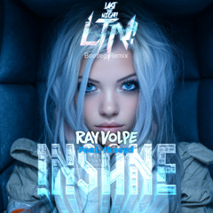 Ray Volpe feat. fknsyd - Insane (Last The Night! Bootleg Remix)