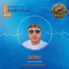 Dony, Shar - K - Day Dreaming Radioshow Ep.173 | Deep Tech | Tech House