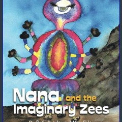 #^Download 📚 Nana and the Imaginary Zees [PDF EPUB KINDLE]
