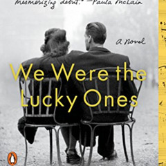 [Free] EPUB 💙 We Were the Lucky Ones: A Novel by  Georgia Hunter [EPUB KINDLE PDF EB