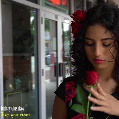 Dmitry Glushkov - Give You Roses (Original Mix)