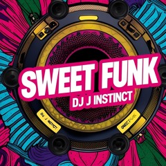 Dj J Instinct - Sweet Funk
