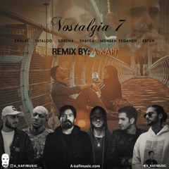 Nostalgia7 Remix By A-Kafi