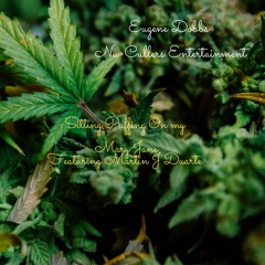 Sitting Puffing On My Mary Jane