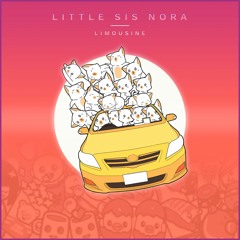 Little Sis Nora - Limousine (LFZ Remix)