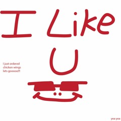 I Like U