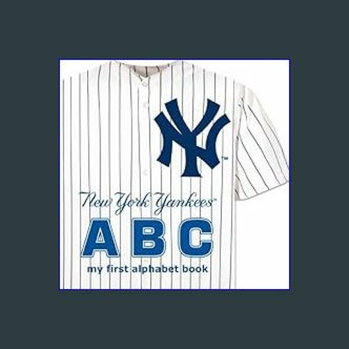 Stream #^D.O.W.N.L.O.A.D ⚡ New York Yankees ABC my first alphabet